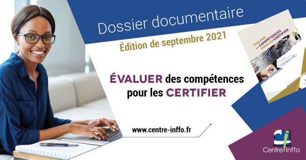 Evaluer des compétences pour les certifier - Edition septembre 2021