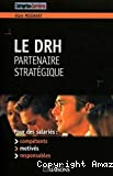 Le DRH : partenaire stratégique