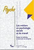 Les métiers en psychologie sociale et du travail