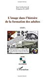 L'image dans l'histoire de la formation des adultes