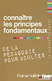Connaître les principes fondamentaux de la pédagogie pour adultes