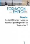 Formation emploi, n° 163 - juillet-septembre 2023 - La certification : vers un nouveau paradigme de la formation ? - Dossier