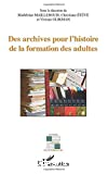 Des archives pour l'histoire de la formation des adultes