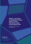 Mission orientation et égalité des chances dans la France des zones rurales et des petites villes - Restaurer la promesse républicaine