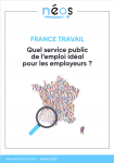 France Travail : quel service public de l’emploi idéal pour les employeurs ?