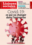 Liaisons sociales magazine, n°215 - octobre 2020 - Covid-19 : ce qui va changer dans l'entreprise