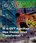 Mag RH, n°6 - mai 2019 - Et si QVT signifiait... Que voulez-vous transformer ?