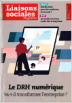 Liaisons sociales magazine, n°198 - janvier 2019 - Le DRH numérique va-t-il transformer l'entreprise ? (à la une)