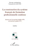 La construction du système français de formation professionnelle continue