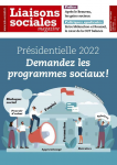 Liaisons sociales magazine, n°231 - avril 2022 - Présidentielle : demandez les programmes sociaux