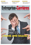 Entreprise et carrières, n°1392 - 2-8 juillet 2018 - Ethique des entreprises : la menace du "name and shame"