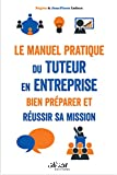 Le manuel pratique du tuteur en entreprise