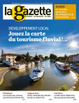 La gazette des communes, des départements, des régions, n°30-31 /2377-2378 - 31 juillet-27 août 2017 - Développement local : jouez la carte du tourisme fluvial ! 