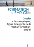 Formation emploi, n°157 - avril 2022 - Le tiers employeur, figure émergente de la relation formation-emploi 