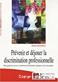 Prévenir et déjouer la discrimination professionnelle