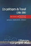 Les politiques du travail 1906-2006