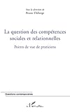 La question des compétences sociales et relationnelles : points de vue de praticiens