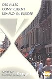 Des villes construisent l'emploi en Europe