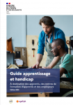 Guide apprentissage et handicap : à destination des apprentis, des centres de formation d’apprentis et des employeurs - Édition 2024