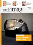 Archimag, n°299 - novembre 2016 - Archives : faire parler les patrimoines (dossier)