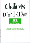 Questions d'orientation, n°2 - juin 2018 - Faire, défaire, refaire le métier