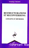 Restructurations et reconversions