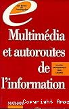 Multimédia et autoroutes de l'information