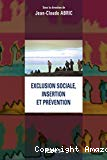 Exclusion sociale, insertion et prévention