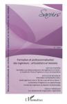 Savoirs, n°47-2018 - juillet 2018 - Formation et professionnalisation des ingénieurs : articulations et tensions