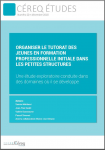 Céreq études, n°20 - décembre 2018 - Organiser le tutorat des jeunes en formation professionnelle initiale dans les petites structures