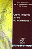 Où va le travail à l'ère du numérique ?