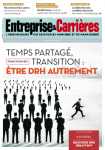 Entreprise et carrières, n°1345 - 11-17 juillet 2017 - Temps partagé, transition : être DRH autrement (enquête)