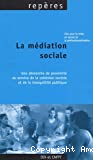 La médiation sociale : une démarche de proximité au service de la cohésion sociale et de la tranquillilté publique
