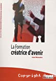 La formation créatrice d'avenir