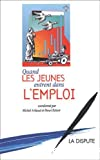 Quand les jeunes entrent dans l'emploi