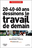 20-40-60 ans ...dessinons le travail de demain
