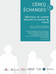 Céreq échanges, n°16 - février 2021 - Sélections, du système éducatif au marché du travail