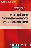 Les relations formation-emploi en 55 questions