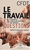 Le travail en questions