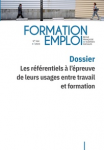 Les référentiels à l'épreuve de leurs usages entre travail et formation : dossier