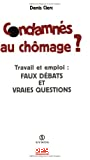 Condamnés au chômage ?
