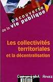 Les collectivités territoriales et la décentralisation
