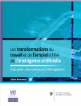 Les transformations du travail et de l’emploi à l’ère de l’Intelligence artificielle : Évaluation, illustrations et interrogations
