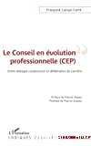 Le conseil en évolution professionnelle (CEP)