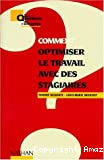 Comment optimiser le travail avec des stagiaires