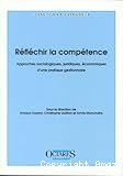 Réfléchir la compétence. Approches sociologiques, juridiques, économiques d'une pratique gestionnaire