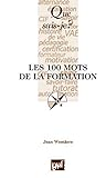 Les 100 mots de la formation