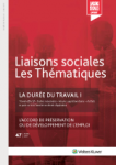 Liaisons sociales : les thématiques, n°48 - mai 2017 - La durée du travail II