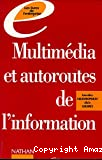 Multimédia et autoroutes de l'information