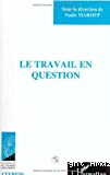 Travail en question (Le)